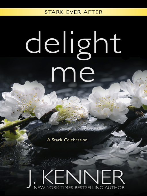 Title details for Delight Me by J. Kenner - Available